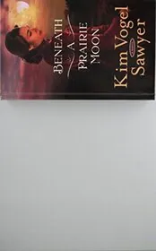 Beneath a Prairie Moon