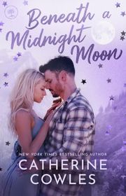 Book cover for "Beneath a Midnight Moon" by Catherine Cowles