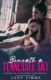 Book cover for "Beneath a Tennessee Sky" by Lexy Timms