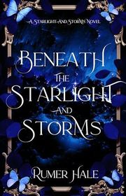 Book cover for "Beneath the Starlight and Storms" by Rumer Hale
