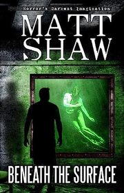 Book cover for "Beneath the Surface" by Matt Shaw