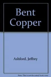 Book cover for "Bent Copper" by Roderic Jeffries