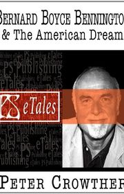 Book cover for "Bernard Boyce Bennington & The American Dream"