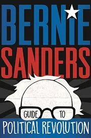 Book cover for "Bernie Sanders Guide to Political Revolution"