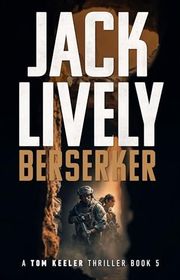 Book cover for "Berserker" by Jack Lively