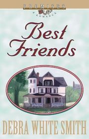 Book cover for "Best Friends" by Debra White Smith