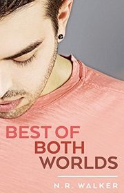 Book cover for "Best of Both Worlds" by NR Walker