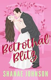 Book cover for "Betrothal Blitz" by Shanae Johnson