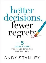 Book cover for "Better Decisions, Fewer Regrets"
