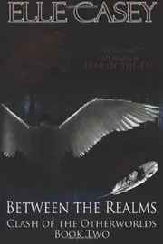 Book cover for "Between the Realms" by Elle Casey