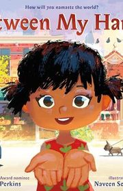 Book cover for "Between My Hands" by Mitali Perkins
