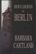 Book cover for "Bewildered in Berlin" by Barbara Cartland