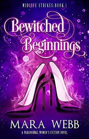 Book cover for "Bewitched Beginnings" by Mara Webb