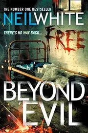 Book cover for "Beyond Evil" by Neil White