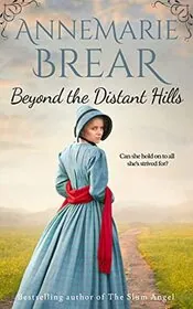 Book cover for "Beyond the Distant Hills" by AnneMarie Brear