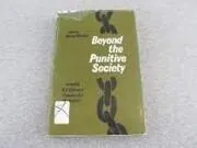 Beyond the Punitive Society