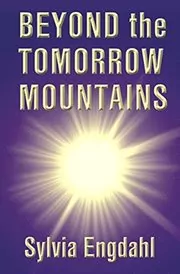 Beyond the Tomorrow Mountains