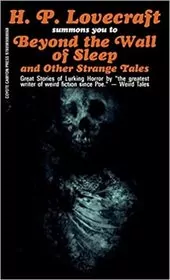 Beyond the Wall of Sleep and Other Strange Tales