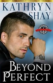 Book cover for "Beyond Perfect" by Kathryn Shay