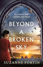 Book cover for "Beyond a Broken Sky" by Sue Fortin