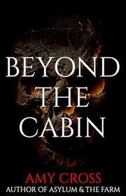 Book cover for "Beyond the Cabin" by Amy Cross