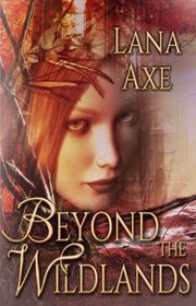 Book cover for "Beyond the Wildlands" by Lana Axe