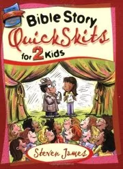 Bible Story QuickSkits for 2 Kids