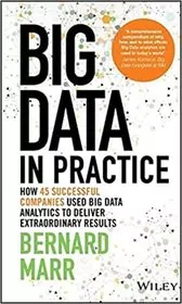 Book cover for "Big Data in Practice" by Bernard Marr