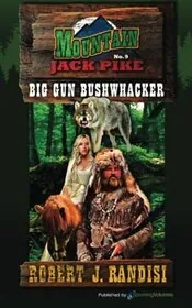 Big Gun Bushwhacker