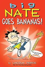 Book cover for "Big Nate Goes Bananas!" by Lincoln Peirce