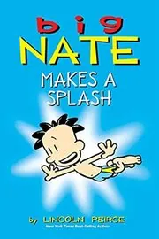 Book cover for "Big Nate Makes a Splash" by Lincoln Peirce