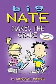 Book cover for "Big Nate Makes the Grade" by Lincoln Peirce
