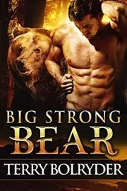 Book cover for "Big Strong Bear" by Terry Bolryder