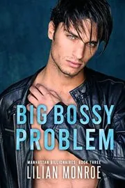Big, Bossy Problem
