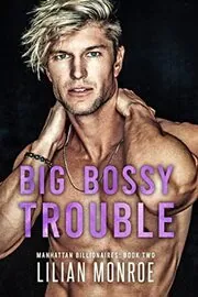 Big, Bossy Trouble