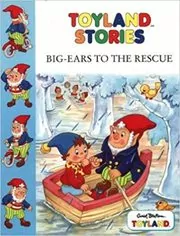 Book cover for "Big-Ears To The Rescue" by Enid Blyton