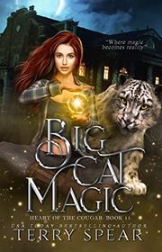 Book cover for "Big Cat Magic" by Terry Spear