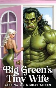 Book cover for "Big Green’s Tiny Wife" by Milly Taiden