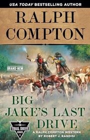 Book cover for "Big Jake's Last Drive" by Ralph Compton
