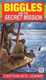 Biggles and the Secret Mission