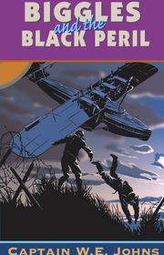 Book cover for "Biggles and the Black Peril" by Captain WE Johns