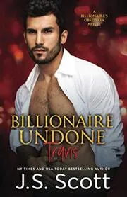 Billionaire Undone ~ Travis
