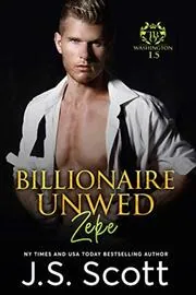 Billionaire Unwed: Zeke