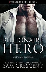 Book cover for "Billionaire Hero" by Sam Crescent