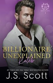 Book cover for "Billionaire Unexplained" by JS Scott
