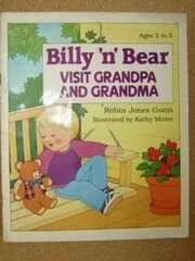 Billy 'n' Bear Visit Grandpa and Grandma