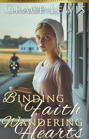 Book cover for "Binding Faith, Wandering Hearts" by Grace Lewis