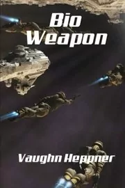 Book cover for "Bio-Weapon" by Vaughn Heppner