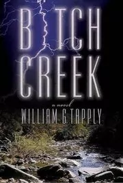 Book cover for "Bitch Creek" by William G Tapply