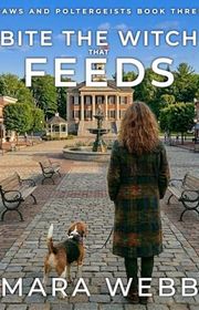 Book cover for "Bite The Witch That Feeds" by Mara Webb